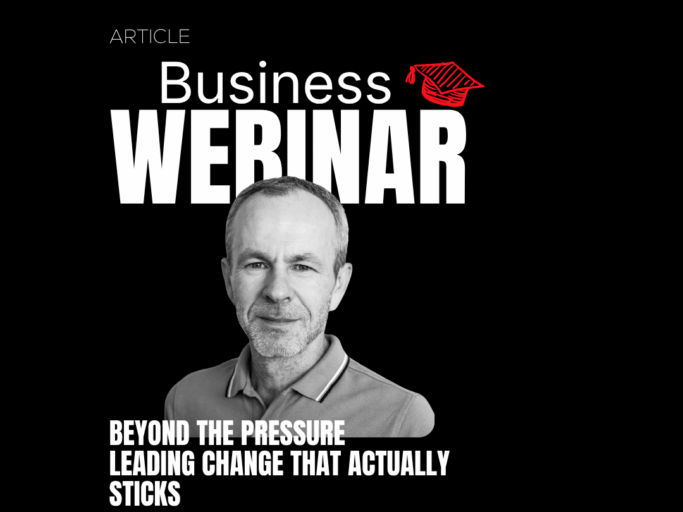 Beyond the Pressure – Change Management Leadership That Actually Sticks