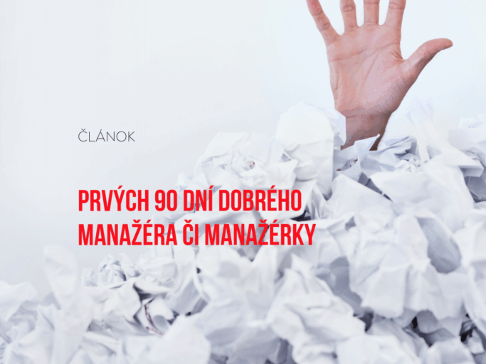 Prvých 90 dní dobrého manažéra či manažérky