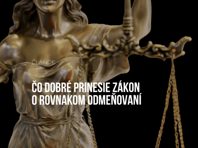 Čo dobré prinesie zákon o rovnakom odmeňovaní